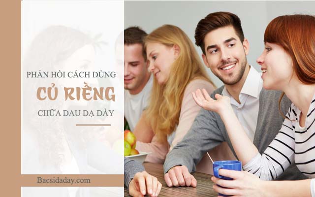 trị đau dạ dày bằng củ riềng