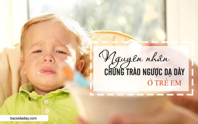 trào ngược dạ dày thực quản ở trẻ