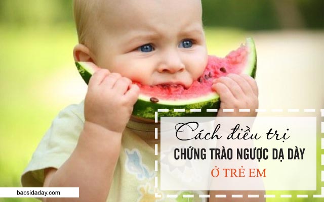 trào ngược dạ dày ở trẻ em