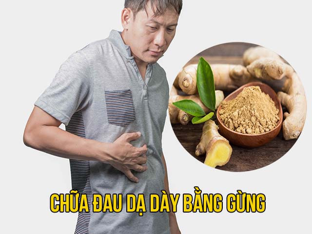 chữa đau dạ dày bằng gừng