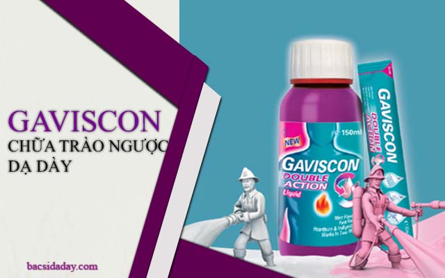 Thuốc chữa trào ngược dạ dày Gaviscon