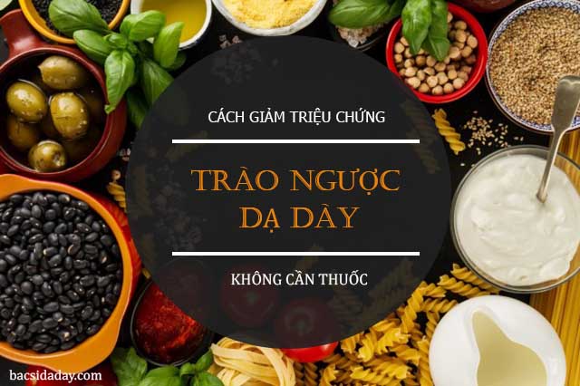 cách làm giảm trào ngược dạ dày