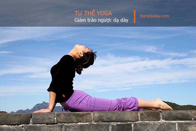 bài tập yoga chữa trào ngược dạ dày