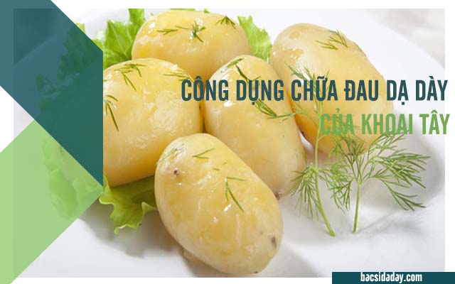 điều trị bệnh đau dạ dày bằng khoai tây