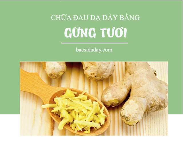 chữa đau dạ dày bằng gừng