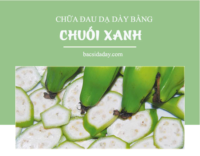 chữa đau dạ dày bằng chuối hột