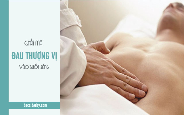 đau thượng vị vào buổi sáng