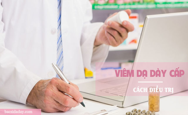 Cách điều trị bệnh viêm dạ dày cấp