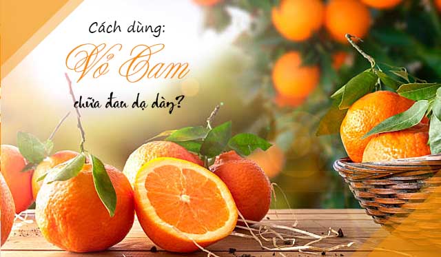 cách chữa đau dạ dày bằng vỏ cam