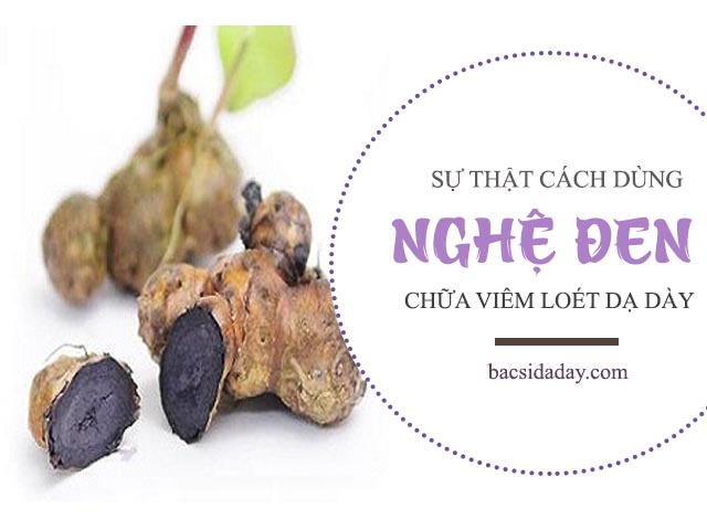 nghệ đen chữa bệnh viêm loét dạ dày