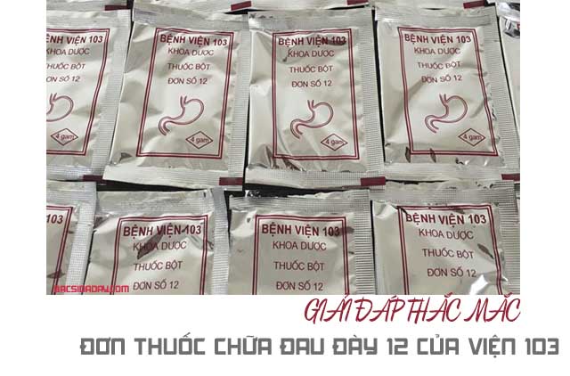  thuốc chữa đau dạ dày số 12 của viện 103