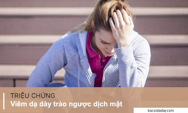 Triệu chứng của trào ngược dịch mật