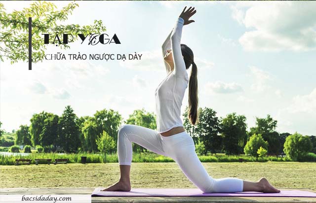  Yoga chữa bệnh trào ngược dạ dày thực quản