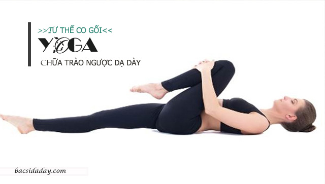 yoga chữa trào ngược dạ dày