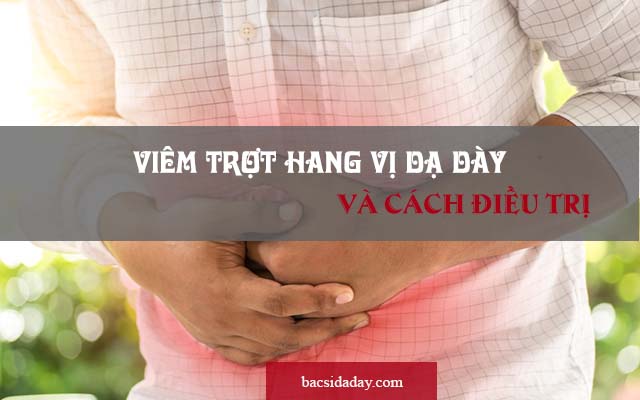 viêm trợt xung huyết hang vị dạ dày